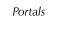 Portals