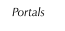 Portals